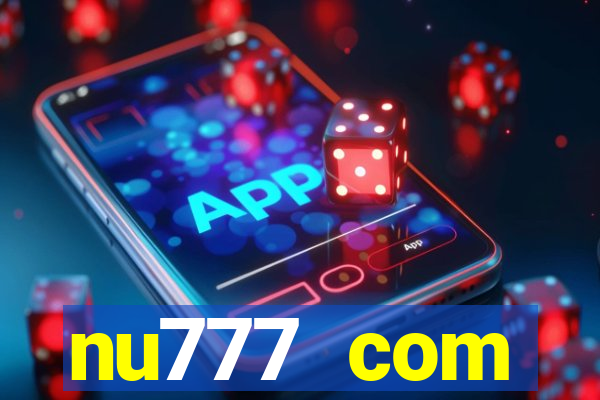 nu777 com plataforma de jogos